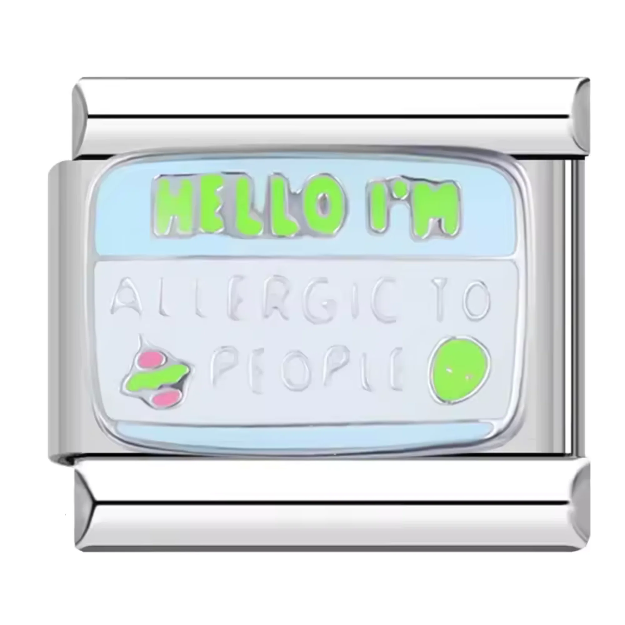 Italian Silver Charm – “Hello I’m allergic to people”